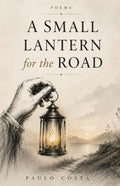 E-Book - A Small Lantern for the Road by Paulo Costa